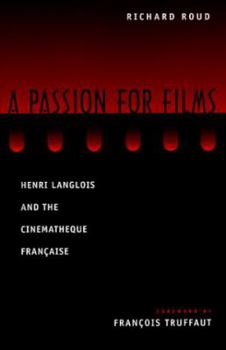 Paperback A Passion for Films: Henri Langlois and the Cinematheque Francaise Book