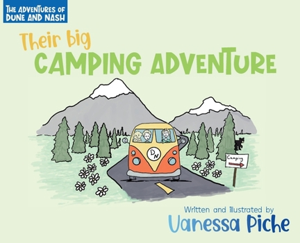 Hardcover The Adventures of Dune and Nash: Their Big Camping Adventure Book