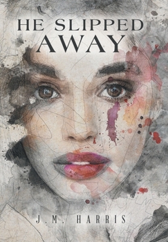 Hardcover He Slipped Away Book