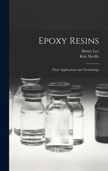Hardcover Epoxy Resins; Their Applications and Technology Book