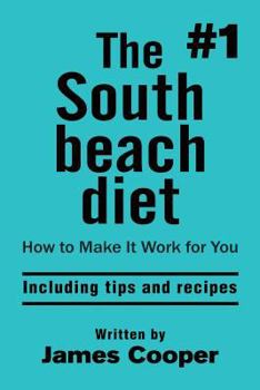Paperback South beach diet: The #1 South Beach diet, How to make it work for you !: including tips and recipes Book