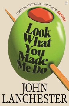 Look What You Made Me Do: From the bestselling author of Capital