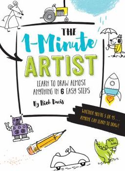 Paperback The 1-Minute Artist: Learn to Draw Almost Anything in Six Easy Steps Book