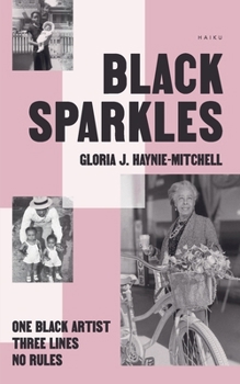 Paperback Black Sparkles: One Black Artist. Three Lines. No Rules. Book