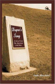 Dupre's Song: A Story From The American Civil War