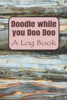 Paperback Doodle while you DooDoo: A Log Book
