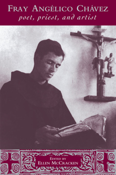 Paperback Fray Angélico Chávez: Poet, Priest, and Artist Book