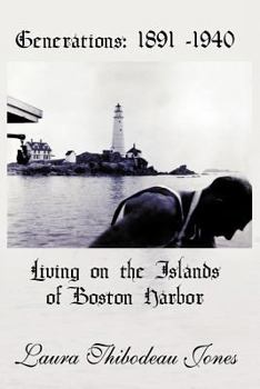 Paperback Generations: 1891 -1940 Living on the Islands of Boston Harbor Book