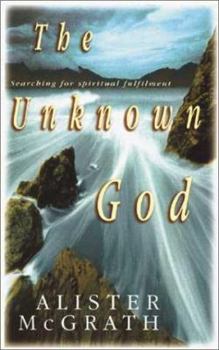 Hardcover The Unknown God: Searching for Spiritual Fulfilment Book