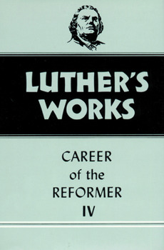 Hardcover Luther's Works, Volume 34: Career of the Reformer IV Book