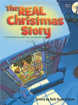 Paperback The Real Christmas Story: A Preschool Musical about Peace, Joy, Hope and Love [With CD (Audio)] Book