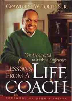 Hardcover Lessons from a Life Coach: You Are Created to Make a Difference Book