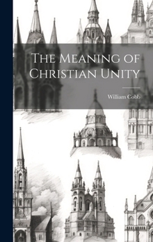 Hardcover The Meaning of Christian Unity Book