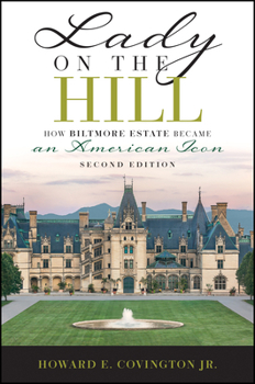 Hardcover Lady on the Hill: How Biltmore Estate Became an American Icon Book