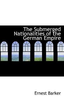 The Submerged Nationalities of the German Empire