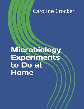 Paperback Microbiology Experiments to Do at Home Book