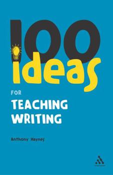 Paperback 100 Ideas for Teaching Writing Book