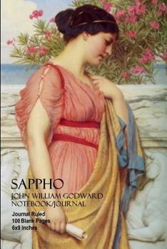 Sappho - John William Godward - Notebook/Journal: Journal Ruled - 100 Blank Pages - 6x9 Inches