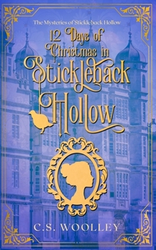 12 Days of Christmas in Stickleback Hollow - Book  of the Mysteries of Stickleback Hollow