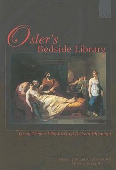 Paperback Osler's Bedside Library: Great Writers Who Inspired a Great Physician Book