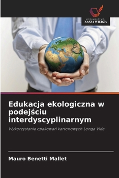 Paperback Edukacja ekologiczna w podejściu interdyscyplinarnym [Polish] Book