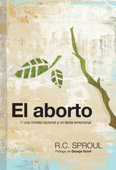 Paperback El Aborto: Una Mirada Racional a Un Tema Emocional [Spanish] Book