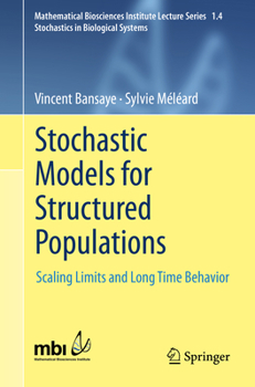 Paperback Stochastic Models for Structured Populations: Scaling Limits and Long Time Behavior Book