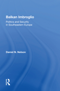 Paperback Balkan Imbroglio: Politics and Security in Southeastern Europe Book