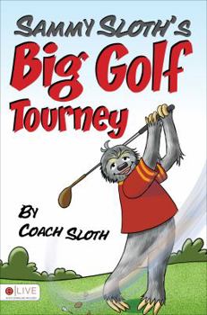 Paperback Sammy Sloth's Big Golf Tourney: Elive Audio Download Included Book