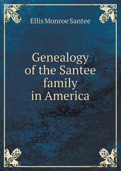 Genealogy of the Santee Family in America