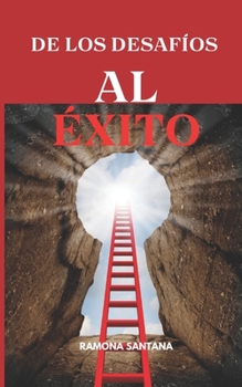 De los Desafíos al Éxito: Lecciones de Vida y Estrategias para Emprender y Triunfar en Negocios/6 Ideas de Negocios con Proyectos Desarrollados (Spanish Edition)