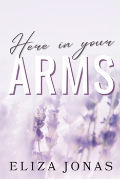 Here In Your Arms: A Why Choose Romance (Brain Storm Series)