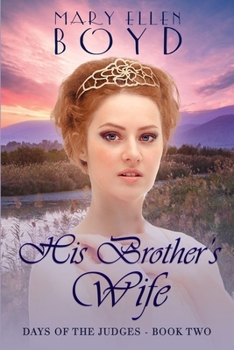 Paperback His Brother's Wife: Days of the Judges, Book 2 Book