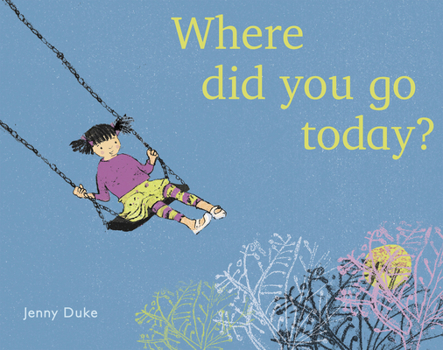 Hardcover Where Did You Go Today? Book