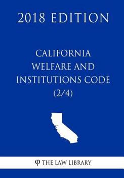 Paperback California Welfare and Institutions Code (2/4) (2018 Edition) Book