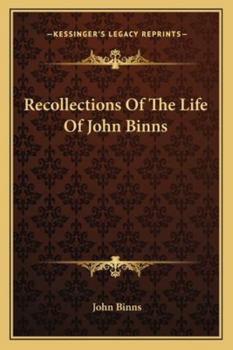 Paperback Recollections Of The Life Of John Binns Book