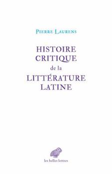 Hardcover Histoire Critique de la Litterature Latine: de Virgile a Huysmans [French] Book
