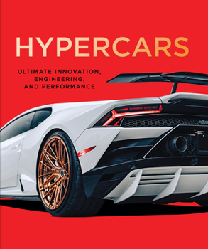 Hardcover Hypercars: Ultimate Innovation, Engineering, and Performance Book