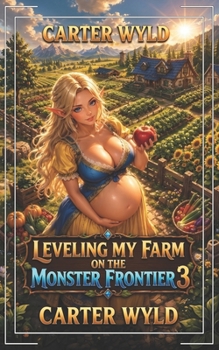 Paperback Leveling My Farm on the Monster Frontier 3 Book