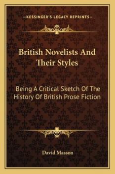 Paperback British Novelists And Their Styles: Being A Critical Sketch Of The History Of British Prose Fiction Book