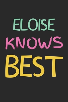 Paperback Eloise Knows Best: Lined Journal, 120 Pages, 6 x 9, Eloise Personalized Name Notebook Gift Idea, Black Matte Finish (Eloise Knows Best Jo Book