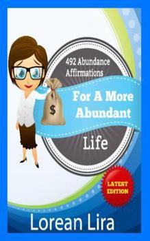 Paperback 492 Abundance Affirmations For A More Abundant Life Book