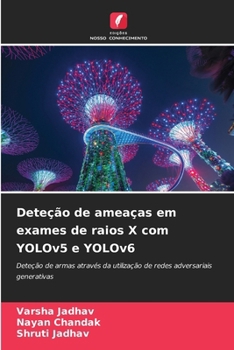 Paperback Deteção de ameaças em exames de raios X com YOLOv5 e YOLOv6 [Portuguese] Book