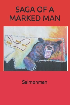 SAGA OF A MARKED MAN