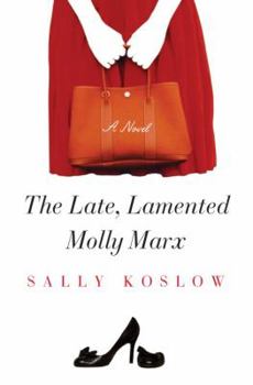 Hardcover The Late, Lamented Molly Marx: A Novel Book