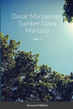 Paperback Dasar Manajemen Sumber Daya Manusia: Buku 1 [Indonesian] Book