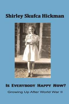 Paperback Is Everybody Happy Now?: Growing Up After World War II Book