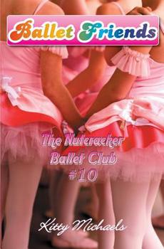 The Nutcracker Ballet Club - Book #10 of the Ballet Friends