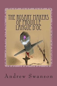 Paperback The Rosary Makers of Prouille Langue d'Oc Book