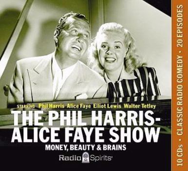 Audio CD The Phil Harris-Alice Fay Show: Money, Beauty & Brains Book